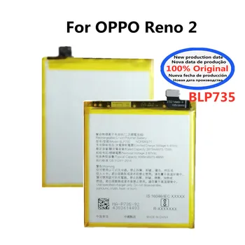 100% Оригинальный сменный аккумулятор BLP735 емкостью 4000 мАч для OPPO Reno 2 Reno2 Smart Mobile Phone Battery Batteries